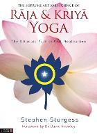 The Supreme Art and Science of Raja and Kriya Yoga: The Ultimate Path to Self-Realisation (Paperback)