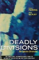 Deadly Divisions: The Spectre Chronicles (Paperback)