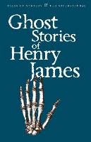 Ghost Stories of Henry James - Tales of Mystery & The Supernatural (Paperback)