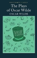 The Plays of Oscar Wilde - Wordsworth Classics (Paperback)