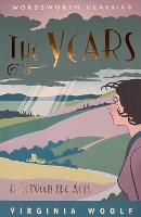 The Years / Between the Acts - Wordsworth Classics (Paperback)