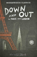 Down and Out in Paris and London & The Road to Wigan Pier - Wordsworth Classics (Paperback)