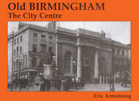 Old Birmingham: The City Centre (Paperback)
