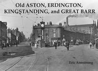 Old Aston, Erdington, Kingstanding and Great Barr (Paperback)