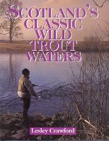 Scotland's Classic Wild Trout Waters (Hardback)