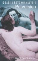 Perversion - Ideas in Psychoanalysis (Paperback)