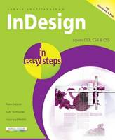 InDesign in Easy Steps: Covers CS3, CS4 and CS5 - In Easy Steps (Paperback)
