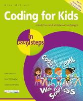 Coding for Kids in easy steps - In Easy Steps (Paperback)