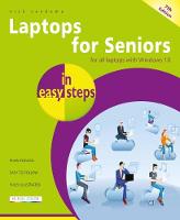 Laptops for Seniors in easy steps: For all laptops with Windows 10 - In Easy Steps (Paperback)