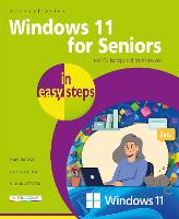 Windows 11 for Seniors in easy steps - In Easy Steps (Paperback)