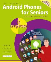 Android Phones for Seniors in easy steps: Updated for Android version 10 - In Easy Steps (Paperback)