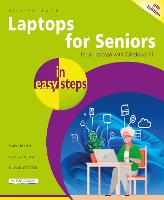 Laptops for Seniors in easy steps: Covers all laptops using Windows 11 - In Easy Steps (Paperback)