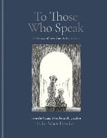 To Those Who Speak