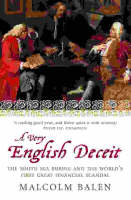A Very English Deceit: The Secret History of the South Sea Bubble and the First Great Financial Scandal (Paperback)