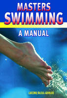 Masters Swimming: A Manual (Paperback)