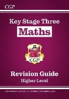 KS3 Maths Revision Guide – Higher (includes Online Edition, Videos & Quizzes)