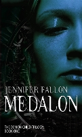Medalon: Book One of the Demon Child Trilogy - Demon Child Trilogy (Paperback)