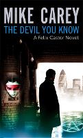 The Devil You Know: A Felix Castor Novel, vol 1 - Felix Castor Novel (Paperback)