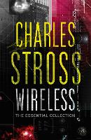 Wireless: The Essential Charles Stross (Paperback)