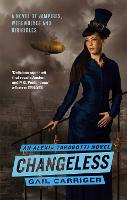 Changeless: Book 2 of The Parasol Protectorate - Parasol Protectorate (Paperback)