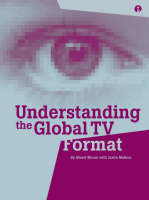 Understanding the Global TV Format (Paperback)