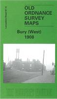 Bury (West) 1908: Lancashire Sheet 87.12 - Old O.S. Maps of Lancashire (Sheet map, folded)