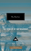 The Stories of Ray Bradbury - Everyman’s Library Contemporary Classics (Hardback)