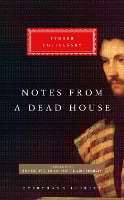 Notes from a Dead House - Everyman's Library CLASSICS (Hardback)