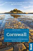 Cornwall: Local, characterful guides to Britain's Special Places - Bradt Travel Guides (Slow Travel series) (Paperback)