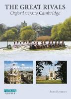 Great Rivals: Oxford versus Cambridge (Paperback)