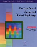 The Interface of Social and Clinical Psychology: Key Readings - Key Readings in Social Psychology (Hardback)