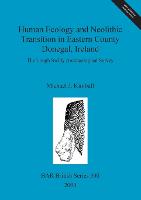 Human ecology and Neolithic transition in eastern County Donegal, Ireland: The Lough Swilly Archaeological Survey - British Archaeological Reports British Series (Multiple items)
