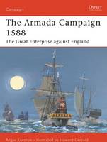 The Armada Campaign 1588: The Great Enterprise against England - Campaign (Paperback)