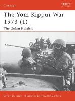 The Yom Kippur War 1973: Golan Heights Pt.1 - Osprey Campaign S. No.118 (Paperback)