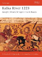 Kalka River 1223: Genghiz Khan's Mongols invade Russia - Campaign (Paperback)