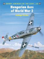 Hungarian Aces of World War 2 - Aircraft of the Aces (Paperback)