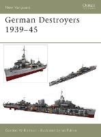 German Destroyers 1939-45 - New Vanguard (Paperback)