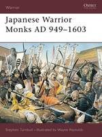 Japanese Warrior Monks AD 949-1603 - Warrior (Paperback)