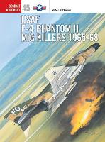 USAF F-4 Phantom II MiG Killers 1965–68 - Combat Aircraft (Paperback)