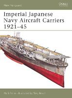 Imperial Japanese Navy Aircraft Carriers 1921-45 - New Vanguard (Paperback)