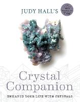 Judy Hall's Crystal Companion: Enhance your life with crystals (Paperback)