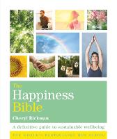 The Happiness Bible: The definitive guide to sustainable wellbeing - Godsfield Bible Series (Paperback)