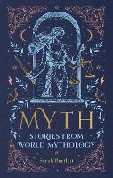Myth: Stories from World Mythology (Hardback)