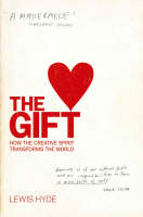 The Gift: How the Creative Spirit Transforms the World (Paperback)