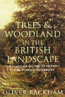 Trees and Woodland in the British Landscape (Paperback)