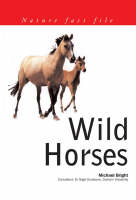 Wild Horses - Nature Fact File S. (Paperback)