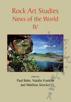 Rock Art Studies: News of the World IV (Hardback)