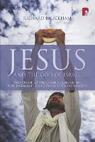 Jesus and the God of Israel: God Crucified and Other Essays on the New Testament's Christology of Divine Identity (Paperback)