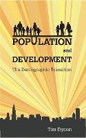 Population and Development: The Demographic Transition (Paperback)