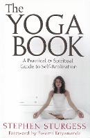 The Yoga Book: A Practical and Spiritual Guide to Self Realization (Paperback)